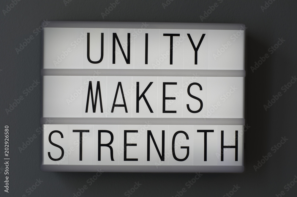 Unity makes strength Unity makes strength