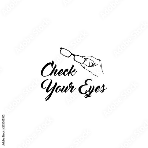 Glasses. Hand. Oculist emblem logo. Eyeglasses icon. Check your eyes text. Vector,