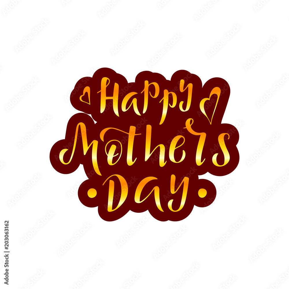 Hand drawn lettering phrase Happy Mother's Day Hand drawn lettering phrase Happy Mother's Day