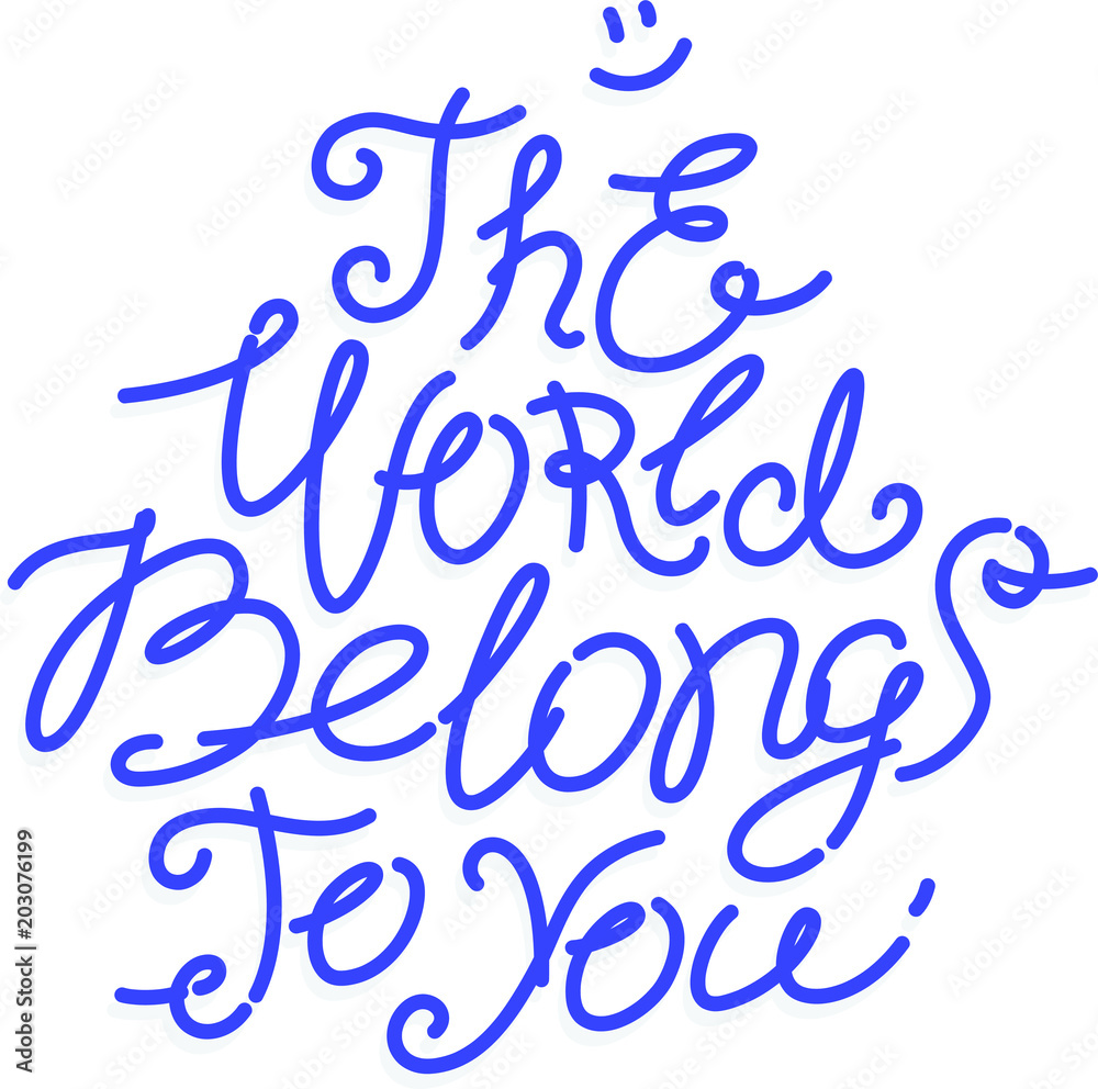The inscription Peace belongs to you. Illustration, calligraphy, typography for postcards. Logo This world belongs to you. The flat vector. Positive inscription. Object isolated on white background. The inscription Peace belongs to you. Illustration, calligraphy, typography for postcards. Logo This world belongs to you. The flat vector. Positive inscription. Object isolated on white background.