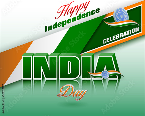 Holiday design, background with 3d texts, national flag colors and spinning wheel, for fifteenth of August, India Independence day, celebration 