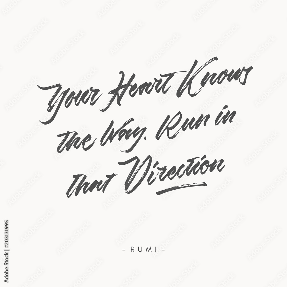 your heart knows the way run in that direction vintage roughen hand written brush lettering calligraphy typography quote poster	