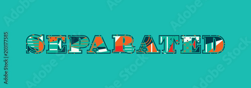 Separated Concept Word Art Illustration