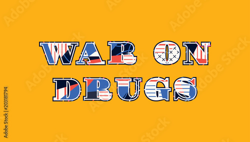 War on Drugs Concept Word Art Illustration