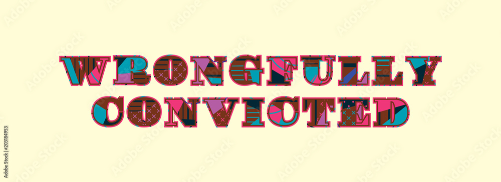 Wrongfully Convicted Concept Word Art Illustration
