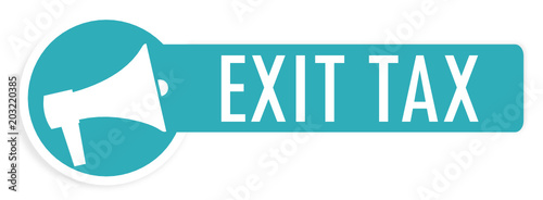 Megaphone : Exit Tax