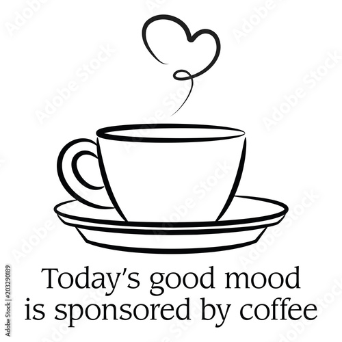 Today’s good mood is sponsored by coffee.