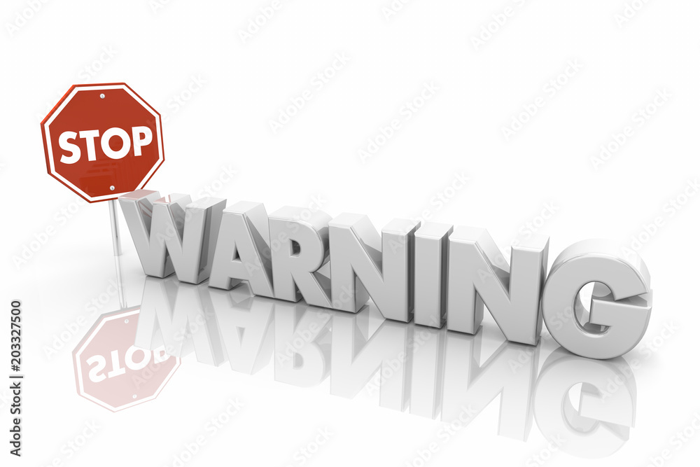 Warning Stop Sign Danger Caution Words 3d Illustration Warning Stop Sign Danger Caution Words 3d Illustration