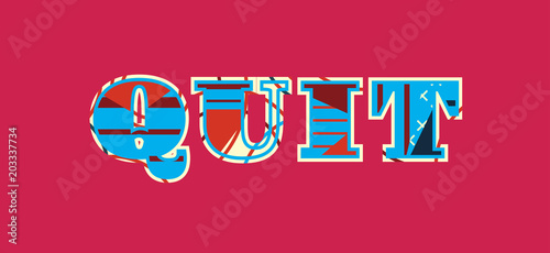 Quit Concept Word Art Illustration