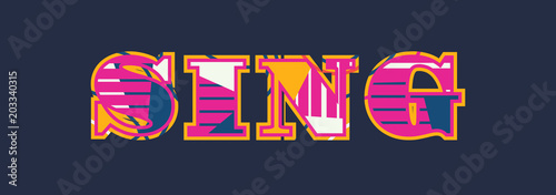 Sing Concept Word Art Illustration