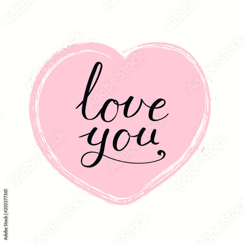 Hand written lettering quote Love you in a heart. Isolated objects on white background. Vector illustration. Design concept for banner, greeting card.
