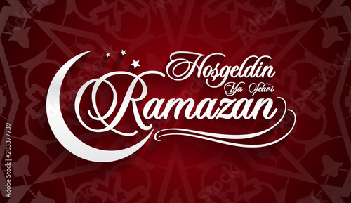 Hosgeldin ya sehri Ramazan. Translation from turkish: Welcoming Ramadan
