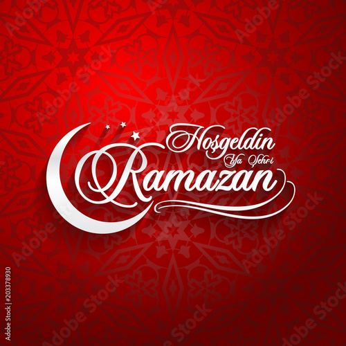 Hosgeldin ya sehri Ramazan. Translation from turkish: Welcoming Ramadan
