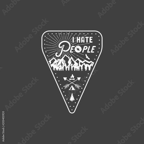 I Hate People T-shirt, Mountain Camping Gift. Funny Tee perfect for any adventurer, wanderlust lovers or hikers. Vintage distressed style. Cute present for birthday. Stock vector emblem