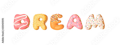 Cartoon vector illustration donut and word DREAM. Hand drawn drawing sweet bun. Actual Creative art work bake