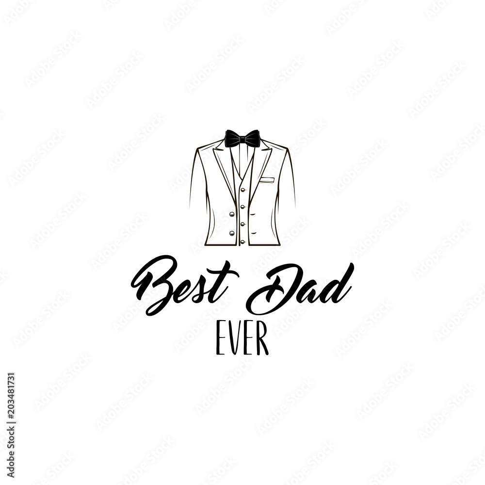 Fathers Day. Bow tie, tuxedo. Greeting card. Best dad ever inscription. Vector.