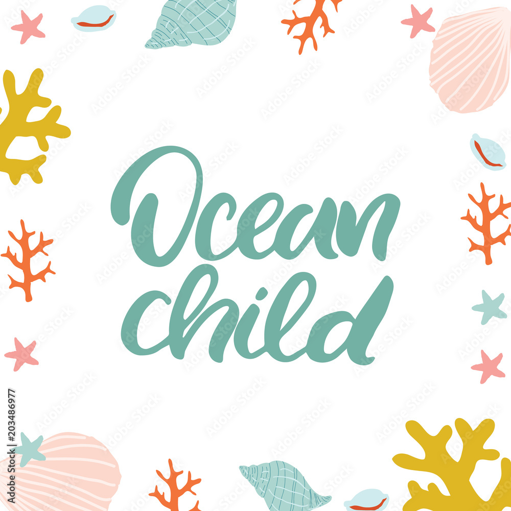 Hand drawn lettering card. The inscription: ocean child. Perfect design for greeting cards, posters, T-shirts, banners, print invitations. Hand drawn lettering card. The inscription: ocean child. Perfect design for greeting cards, posters, T-shirts, banners, print invitations.