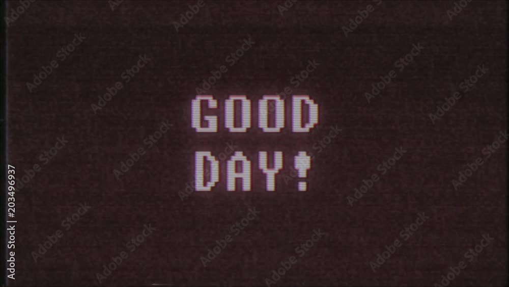 retro videogame GOOD DAY word text computer tv glitch interference noise screen animation seamless loop New quality universal vintage motion dynamic animated background colorful joyful video m