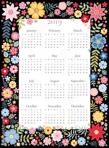 Calendar for 2019 year. Vector template in floral frame with cute colorful flowers on black background. Week starts on sunday.
