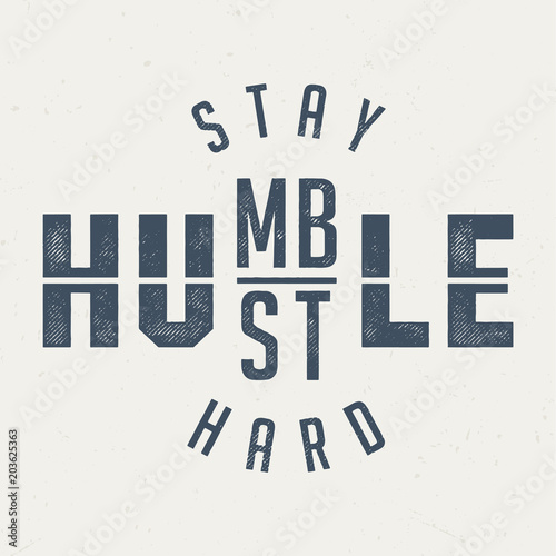 Stay Humble / Hustle Hard - Vintage Tee Design For Printing