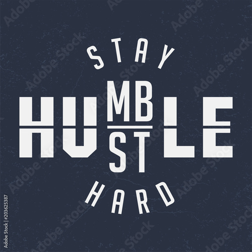 Stay Humble / Hustle Hard - Tee Design For Printing