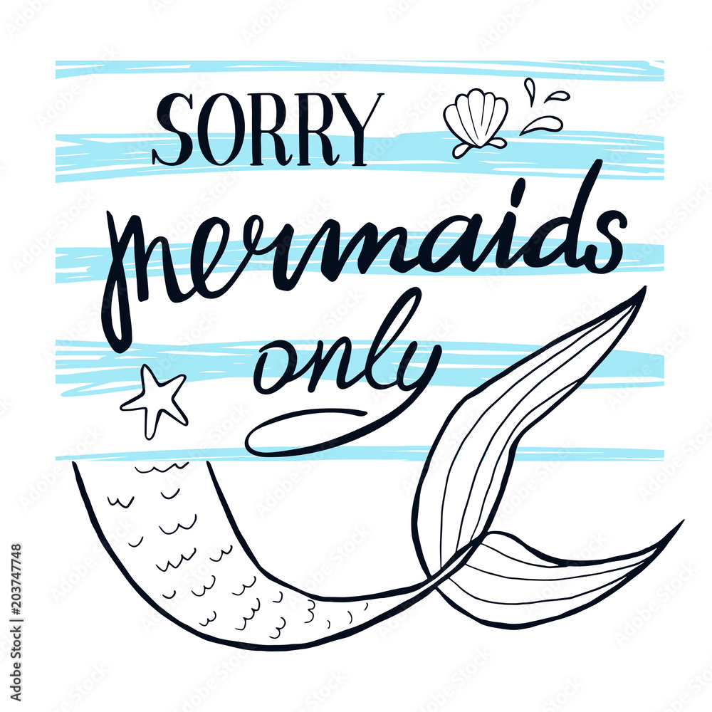 Sorry mermaids only, lettering card. Hand drawn stripes on the background.