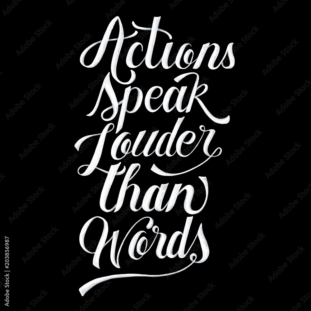 Actions speak louder than words illustration
