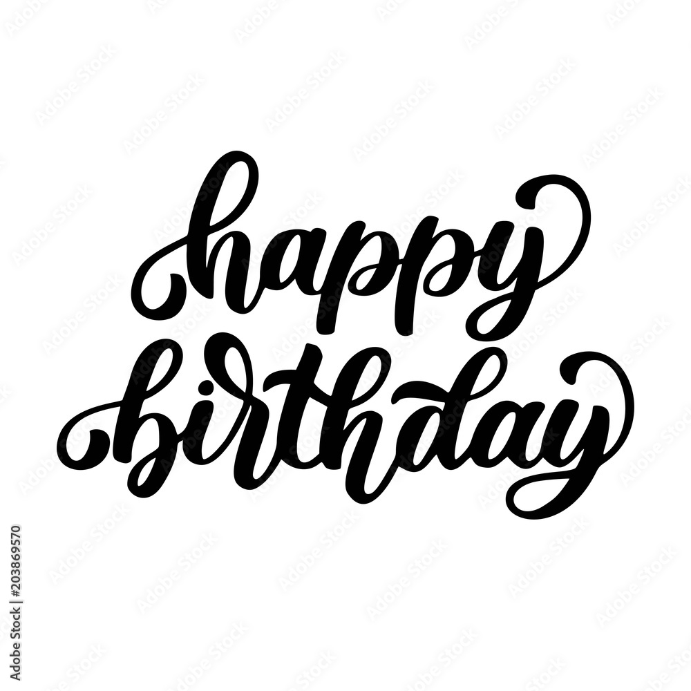 Happy birthday hand lettering, black brush lettering isolated on white ...