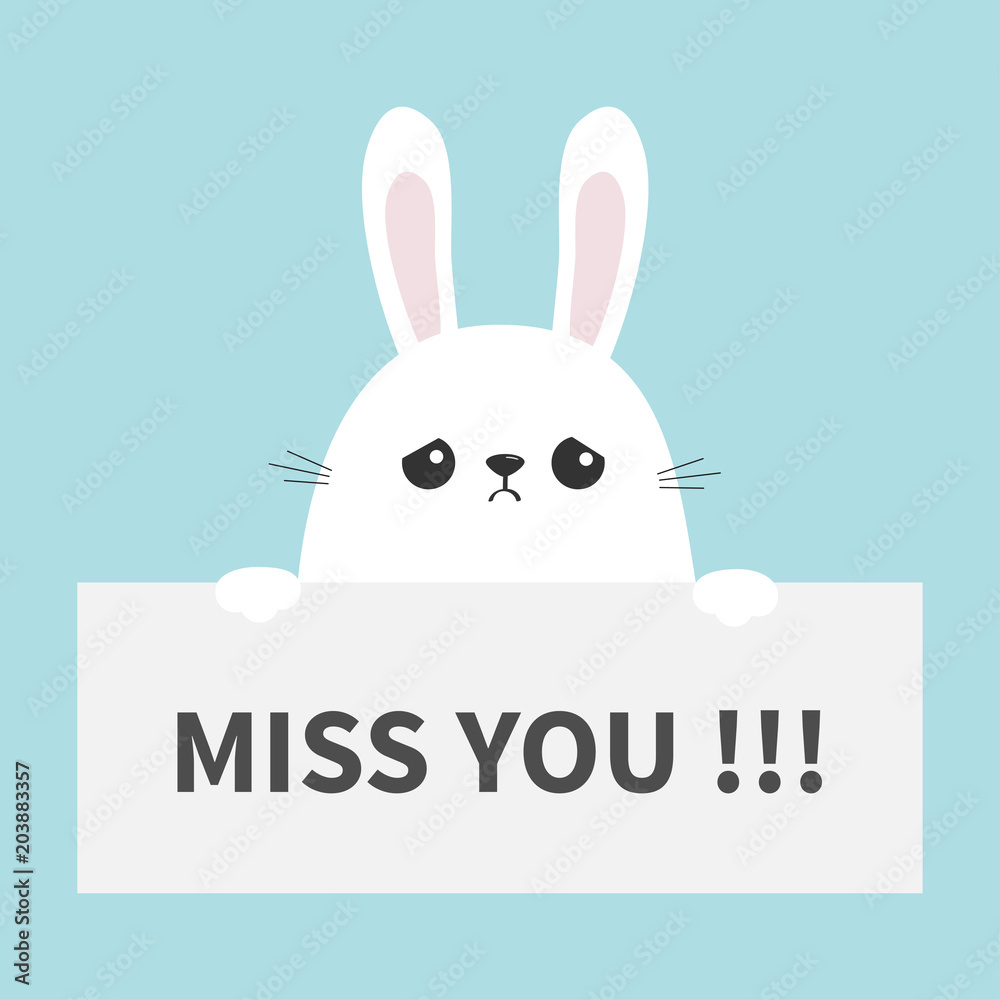 White sad bunny rabbit hanging on paper board Miss you. Funny head ...