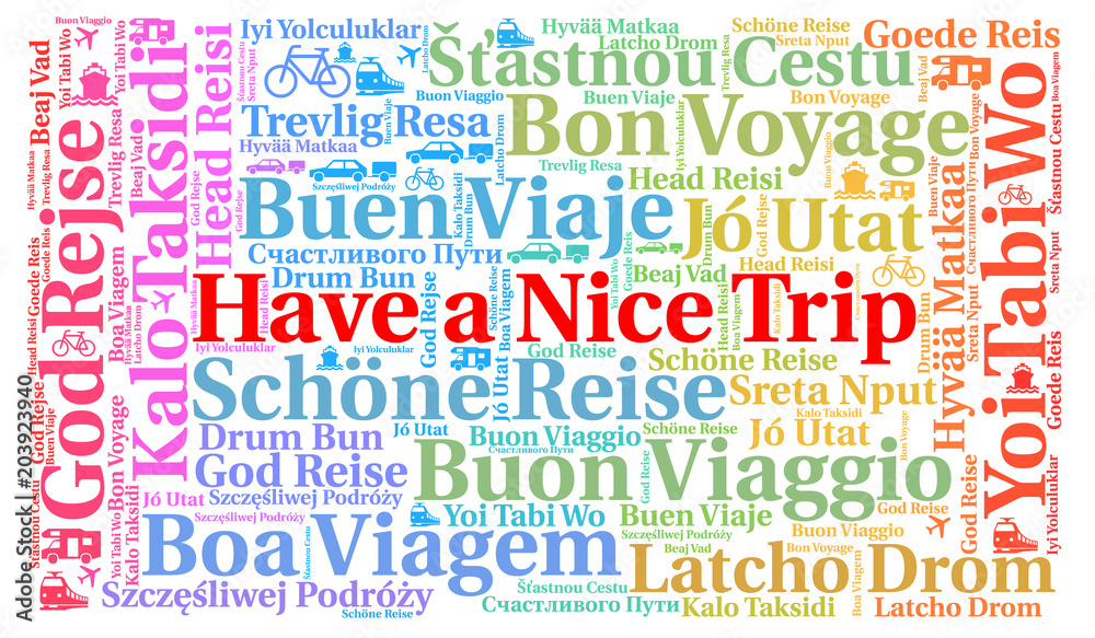 Have a nice trip word cloud in different languages Have a nice trip word cloud in different languages