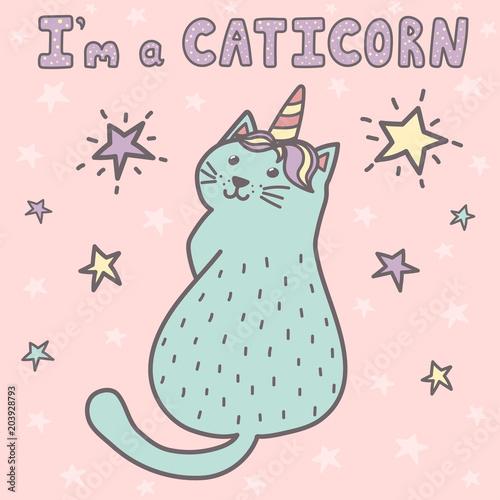 I’m a caticorn print. Cute card with a cat unicorn. Vector illustration photo