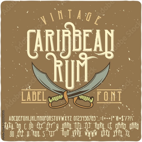 Original label typeface named "Caribbean Rum ". Good handcrafted font for any label design.