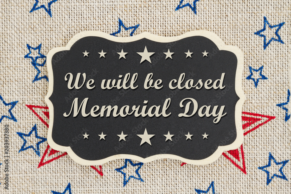We will be closed Memorial Day message Stock Illustration Adobe Stock