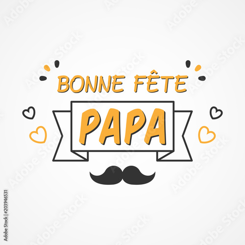 Fête des Pères - Bonne fête papa