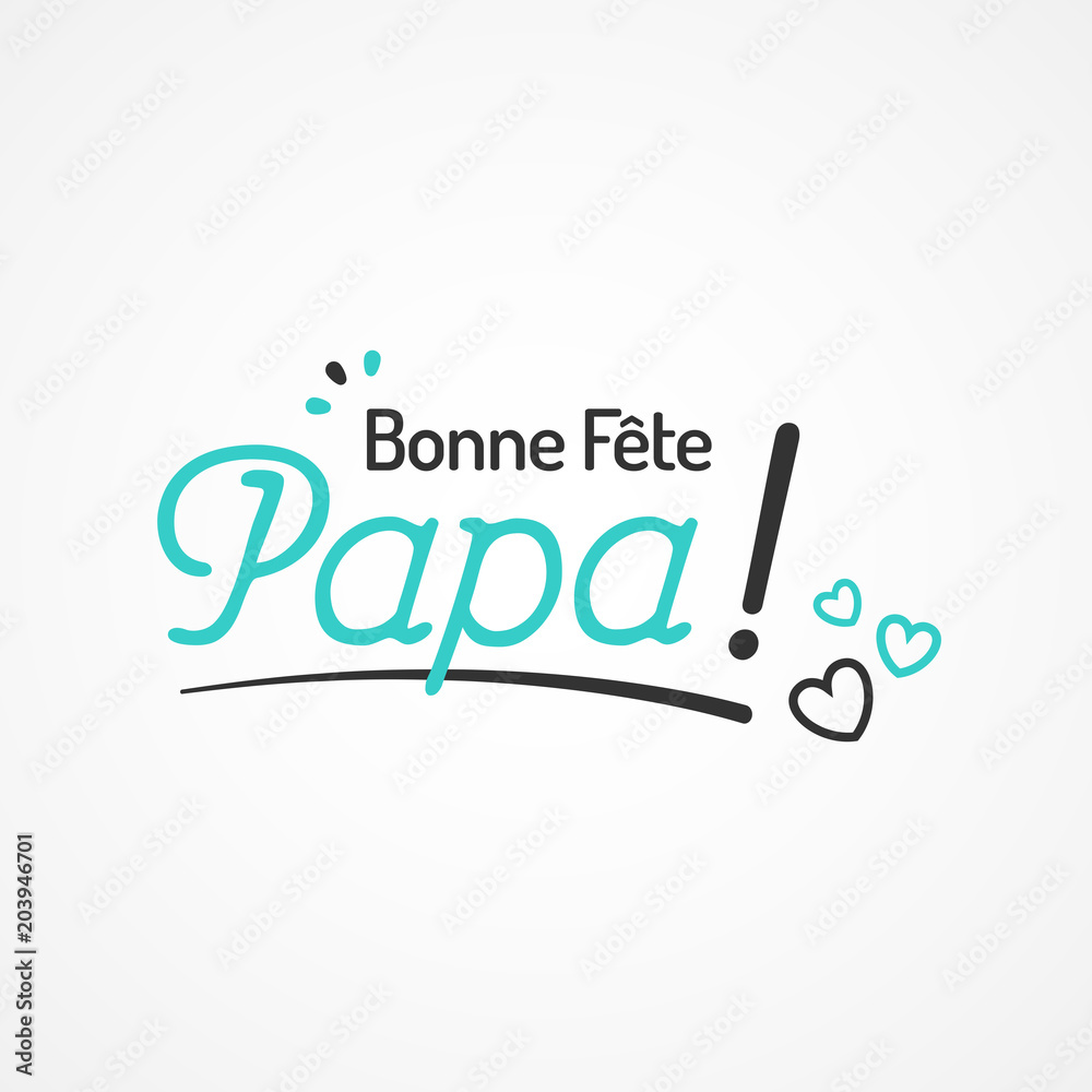 Fête des Pères - Bonne fête papa