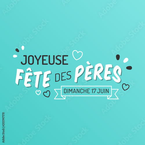 Fête des Pères 2018 - Bonne fête papa