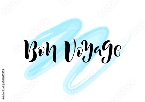 Hand drawn lettering phrase Bon voyage
