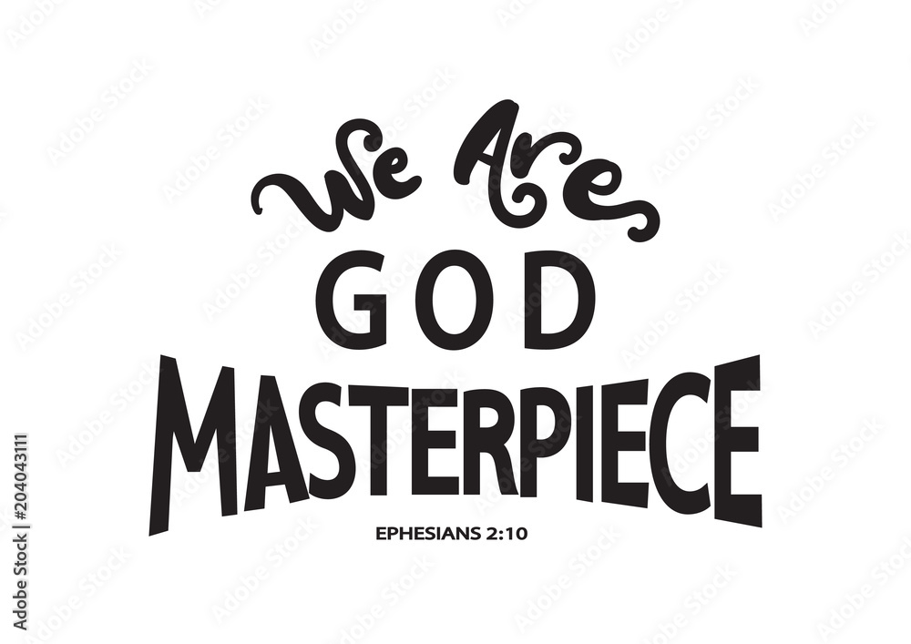 Hand Lettered We Are God Masterpiece. Christian Poster. Handwritten Inspirational Motivational Quote