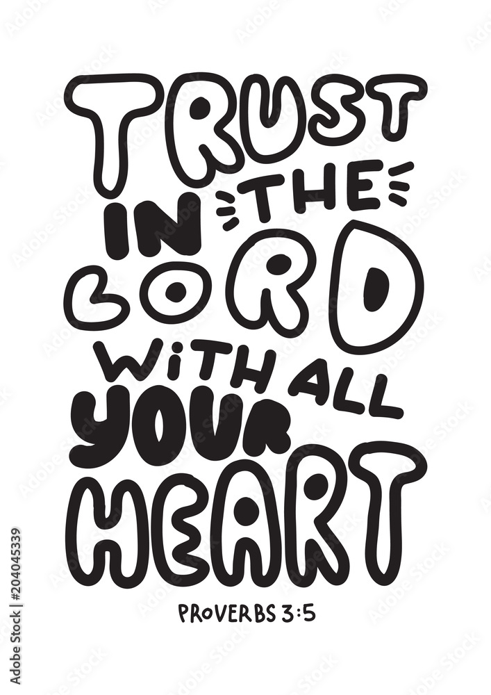 Bible Quote. Trust In The Lord With All Your Heart. Handwritten Inspirational Motivational Quote.