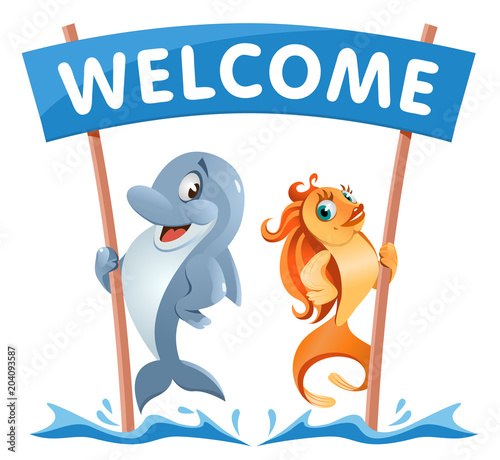 Funny dolphin and goldfish holds Welcome banner. Cartoon styled vector illustration. On white background. Elements is grouped.