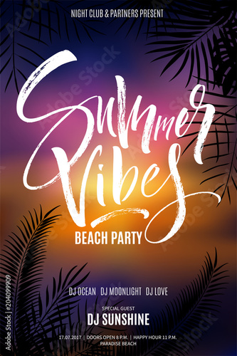 Summer Vibes Beach Party flyer in sunset colors with exotic tropical leaves design. Modern calligraphy, hand lettering. Vector illustration