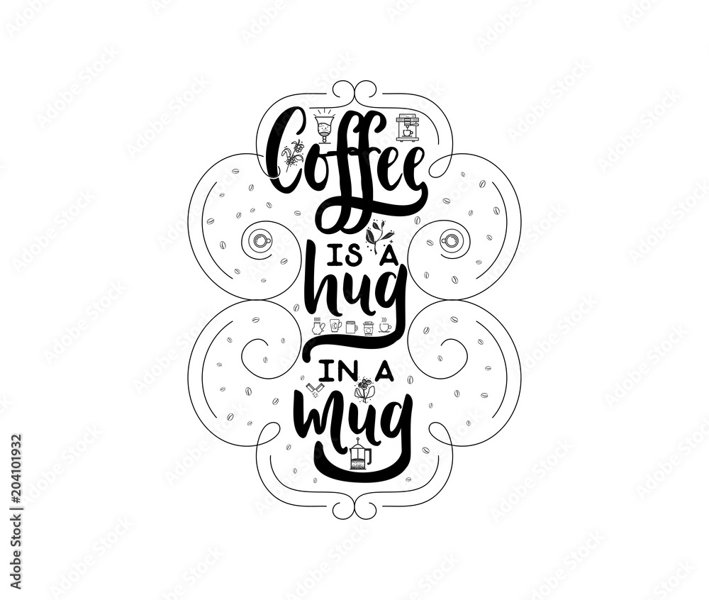 Naklejka premium Coffee is a hug in a mug. Hipster Vintage Stylized Lettering badge. Vector Illustration