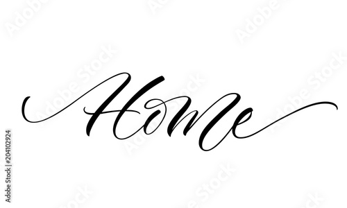 Home lettering. Handwritten modern calligraphy, brush painted letters. Inspirational text, vector illustration. Template for banner, poster, flyer, greeting card, web design or photo overlay