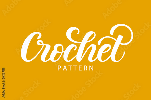 Crochet pattern hand lettering text for logotype, hand made store, blog, tutorial, workshop,  icon. Vector illustration for postcard, card, invitation, poster, banner template. Lettering typography.