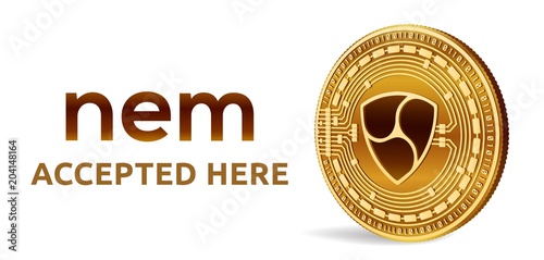 NEM. Accepted sign emblem. Crypto currency. Golden coin with NEM symbol isolated on white background. 3D isometric Physical coin with text Accepted Here. Stock vector illustration.