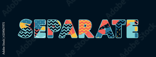 Separate Concept Word Art Illustration