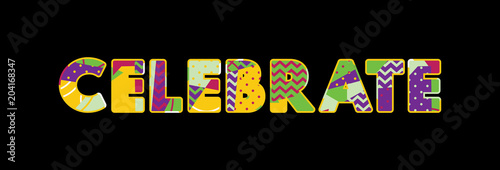 Celebrate Concept Word Art Illustration