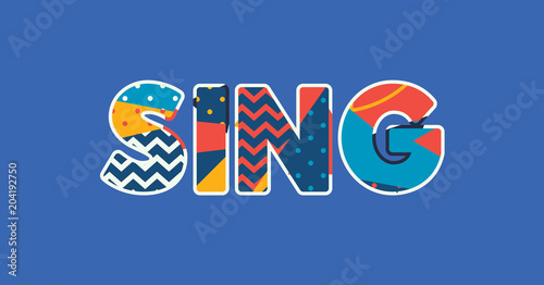 Sing Concept Word Art Illustration