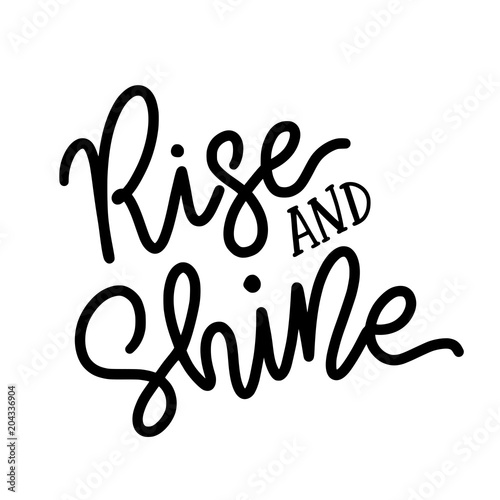 Rise and shine. Text lettering monoline style. Modern brush calligraphy. Vector illustration. Black and white. Design