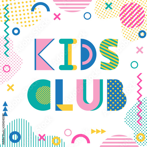 Kids club. Text and geometric elements isolated on a white background. Trendy geometric font. Memphis style of 80s-90s.